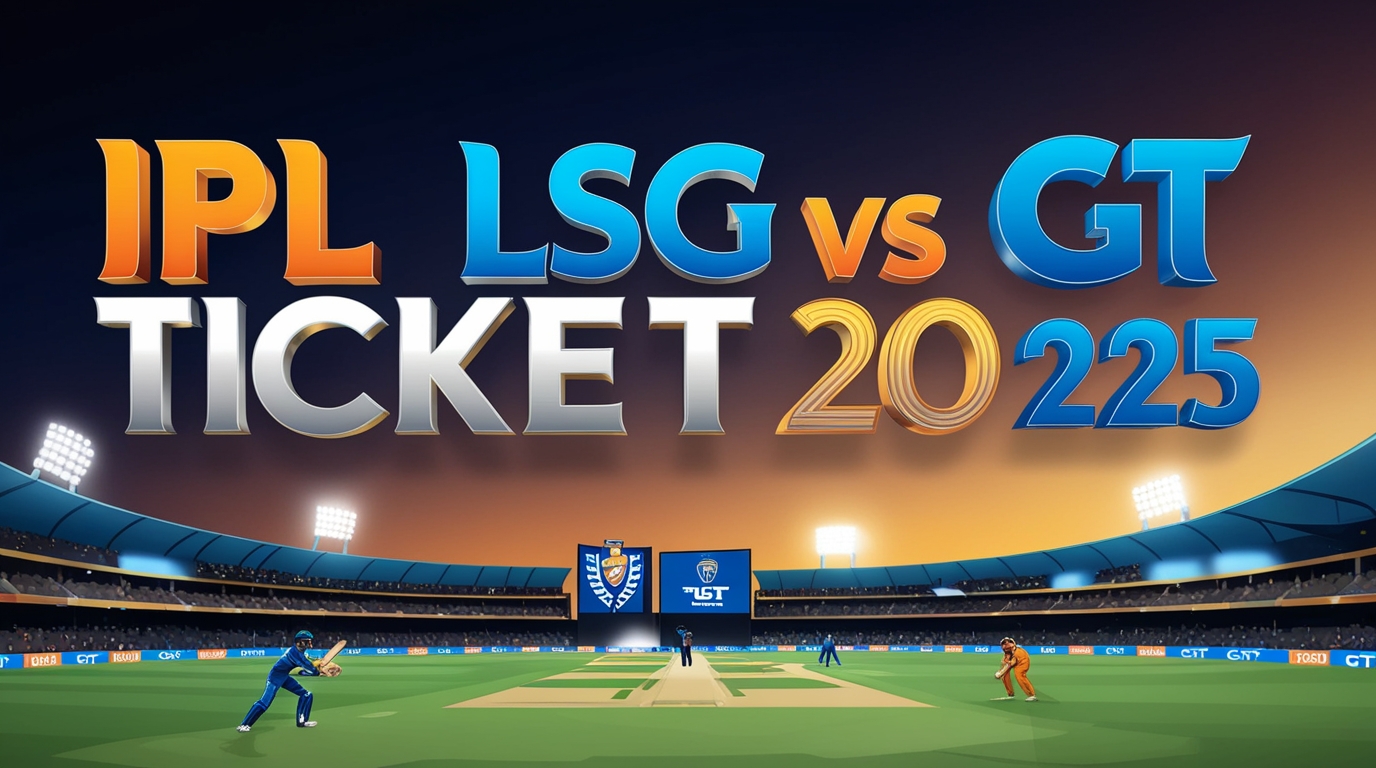 IPL 2025: LSG vs GT, Lucknow Tickets, Price, Players